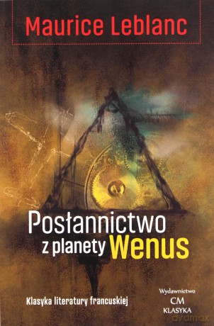 Posłannictwo z planety Wenus - Maurice Leblanc [KSIĄŻKA]