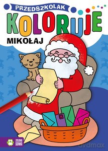 Przedszkolak koloruje. Mikołaj [KSIĄŻKA]
