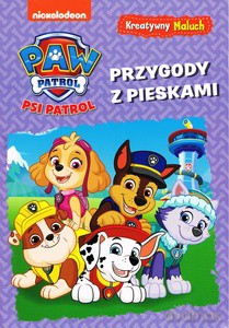 Psi Patrol. Kreatywny maluch cz. 2 Przygody z pieskami [KSIĄŻKA]