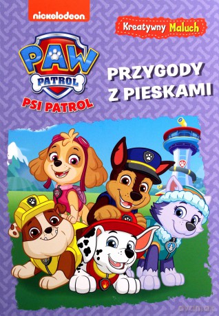 Psi Patrol. Kreatywny maluch cz. 2 Przygody z pieskami [KSIĄŻKA]