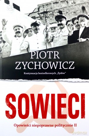 Sowieci - Piotr Zychowicz [KSIĄŻKA]