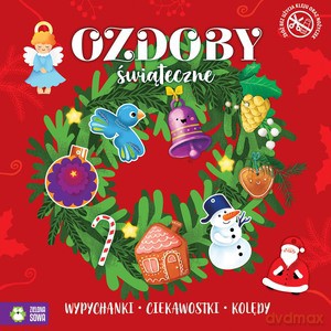 Świąteczne wypychanki. Ozdoby świąteczne [KSIĄŻKA]