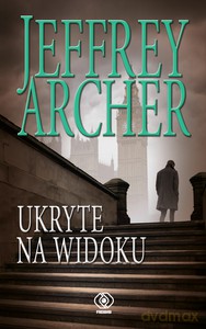 Ukryte na widoku - Jeffrey Archer [KSIĄŻKA]