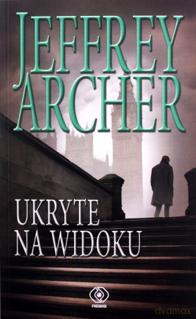 Ukryte na widoku - Jeffrey Archer [KSIĄŻKA]