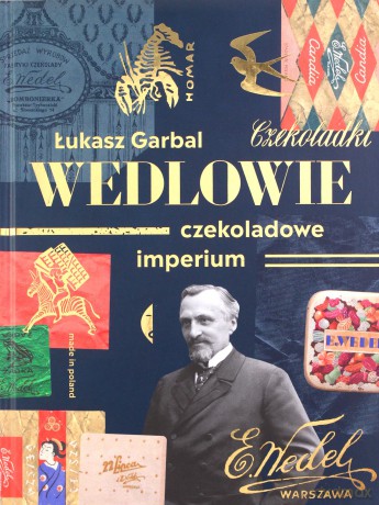 Wedlowie. Czekoladowe imperium - Łukasz Garbal [KSIĄŻKA]
