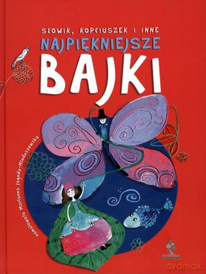Słowik Kopciuszek I Inne Najpiękniejsze Bajki (twarda) [KSIĄŻKA]