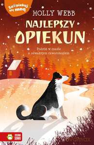 Zaopiekuj się mną. Najlepszy opiekun - Holly Webb [KSIĄŻKA]
