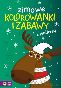 Zimowe kolorowanki i zabawy z reniferem [KSIĄŻKA]