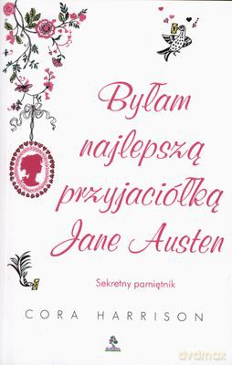 Byłam Najlepszą Przyjaciółką Jane Austen - Cora Harrison [KSIĄŻKA]