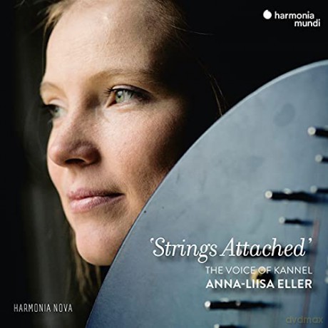 Anna-Liisa Eller: Strings Attached The Voice Of Kannel (digipack) [CD]