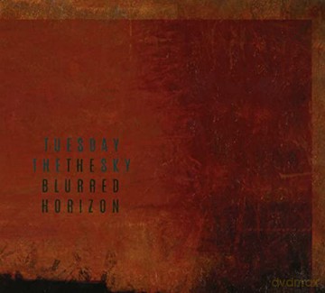 Tuesday The Sky: The Blurred Horizon (digipack) [CD]