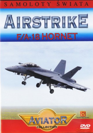 Wielka Encyklopedia Lotnictwa 35: AIRSTRIKE - F-18 Hornet [DVD]