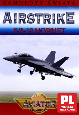 Wielka Encyklopedia Lotnictwa 35: AIRSTRIKE - F-18 Hornet [DVD]