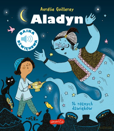 Aladyn. Bajka dźwiękowa - Aurélie Guillerey [KSIĄŻKA]