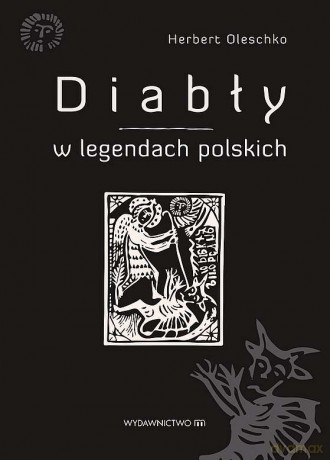 Diabły w legendach polskich - Herbert Oleschko [KSIĄŻKA]
