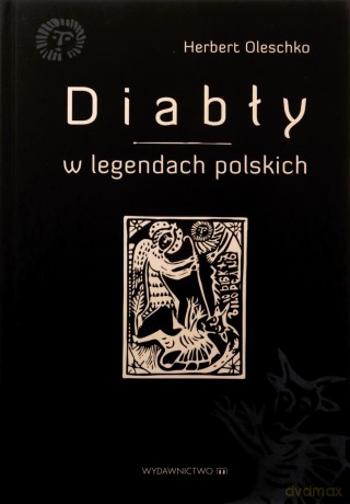 Diabły w legendach polskich - Herbert Oleschko [KSIĄŻKA]