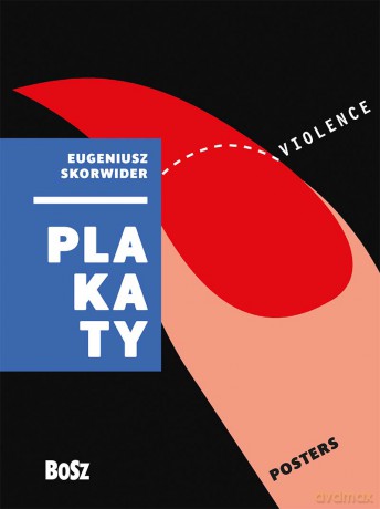Eugeniusz Skorwider. Plakaty [KSIĄŻKA]