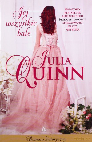 Jej wszystkie bale - Julia Quinn [KSIĄŻKA]