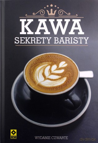 Kawa. Sekrety baristy [KSIĄŻKA]