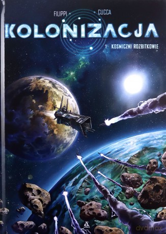 Kolonizacja (Tom 1) Kosmiczni rozbitkowie - Filippi Denis-Pierre, Cucca Vincenzo [KOMIKS]
