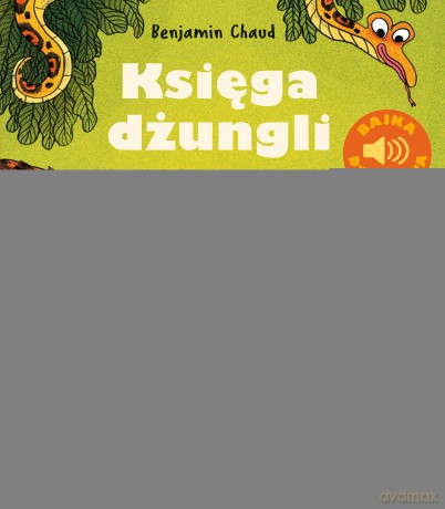 Księga dżungli. Bajka dźwiękowa - Benjamin Chaud [KSIĄŻKA]