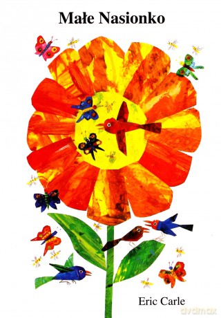 Małe Nasionko - Eric Carle [KSIĄŻKA]