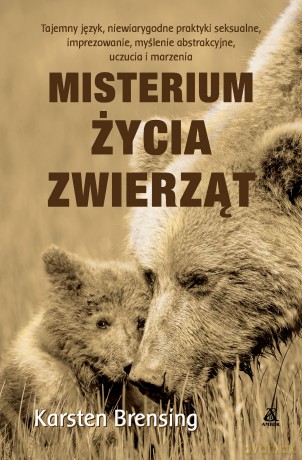 Misterium życia zwierząt - Karsten Brensing [KSIĄŻKA]