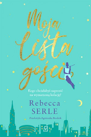 Moja lista gości - Rebecca Serle [KSIĄŻKA]
