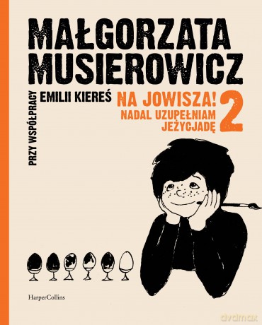 Na Jowisza 2! Nadal uzupełniam Jeżycjadę 2 - Małgorzata Musierowicz, Emilia Kiereś [KSIĄŻKA]