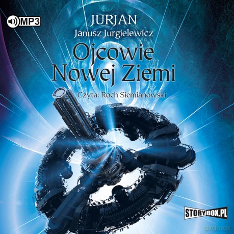 Ojcowie nowej Ziemi - Janusz Jurgielewicz (Jurjan) [AUDIOBOOK]