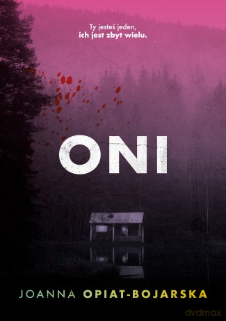 Oni - Joanna Opiat-Bojarska [KSIĄŻKA]