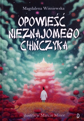 Opowieść nieznajomego Chińczyka - Magdalena Wiśniewska [KSIĄŻKA]