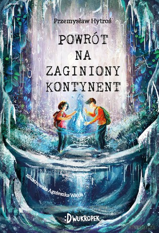 Powrót na Zaginiony Kontynent - Przemysław Hytroś [KSIĄŻKA]