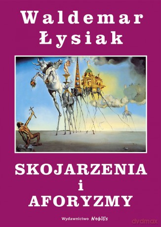 Skojarzenia i aforyzmy - Waldemar Łysiak [KSIĄŻKA]