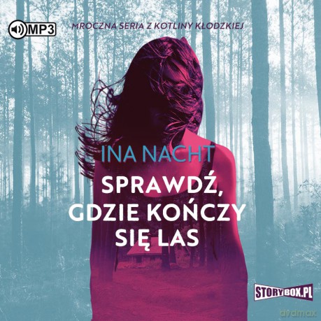Sprawdź, gdzie kończy się las - Ina Nacht [AUDIOBOOK]