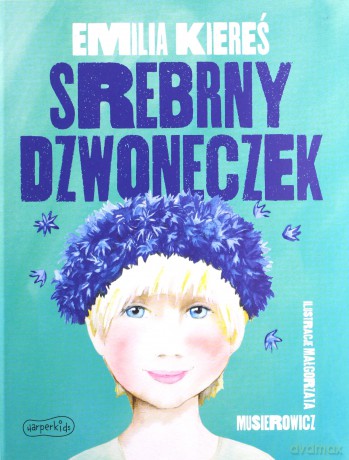 Srebrny dzwoneczek - Emilia Kiereś [KSIĄŻKA]