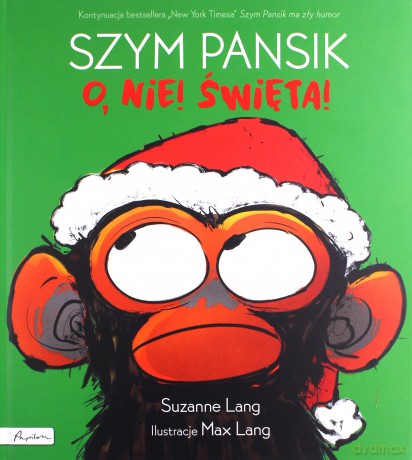 Szym Pansik. O, nie! święta! - Suzanne Lang [KSIĄŻKA]
