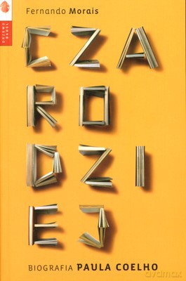 Czarodziej Biografia Paula Coelho - Fernando Morais [KSIĄŻKA]
