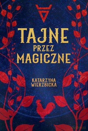 Tajne przez magiczne - Katarzyna Wierzbicka [KSIĄŻKA]