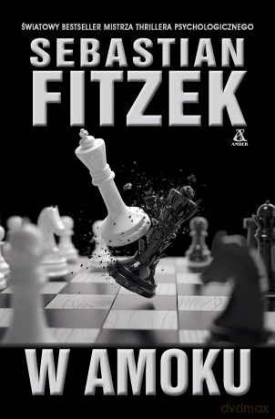 W amoku - Sebastian Fitzek [KSIĄŻKA]