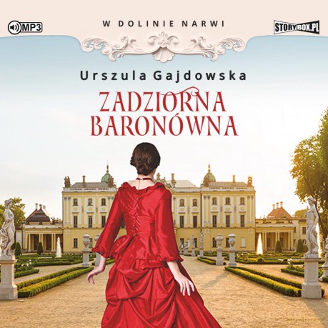 Zadziorna baronówna. W dolinie Narwi (Tom 1) - Urszula Gajdowska [AUDIOBOOK]