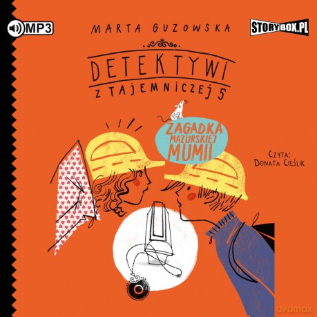 Zagadka mazurskiej mumii. Detektywi z tajemniczej 5 (Tom 5) - Marta H. Milewska [AUDIOBOOK]