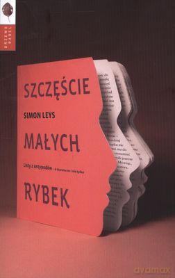 Szczęście Małych Rybek - Simon Leys [KSIĄŻKA]