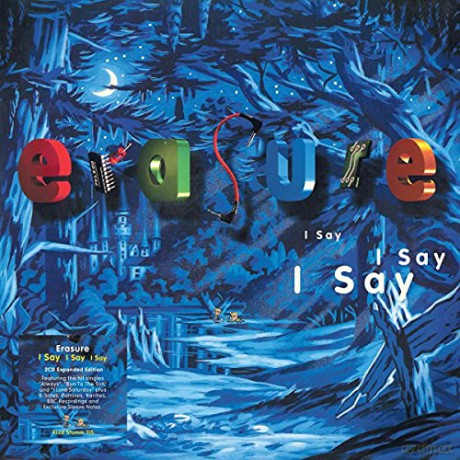 Erasure: I Say I Say I Say (2021 Expanded Edition) [2CD]