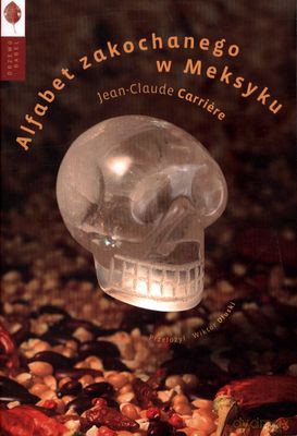 Alfabet Zakochanego W Meksyku - Jean-Claude Carriere [KSIĄŻKA]