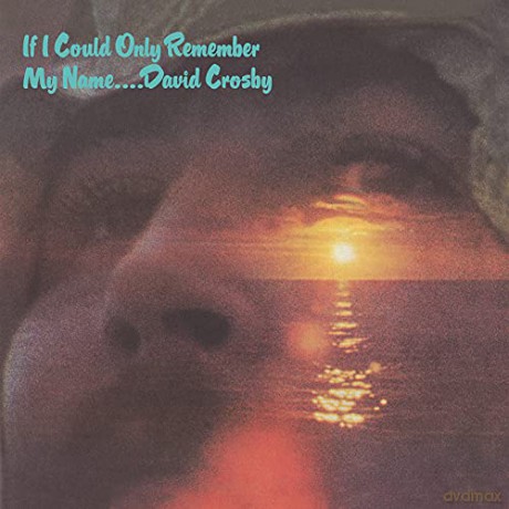 David Crosby: If I Could Only Remember My Name [2CD]
