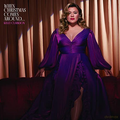 Kelly Clarkson: When Christmas Comes Around [CD]