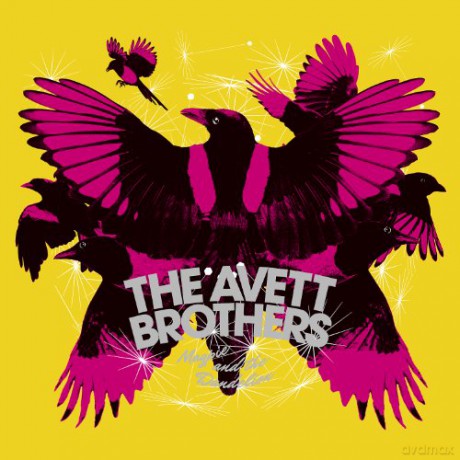 Avett Brothers: Magpie And The Dandelion [CD]