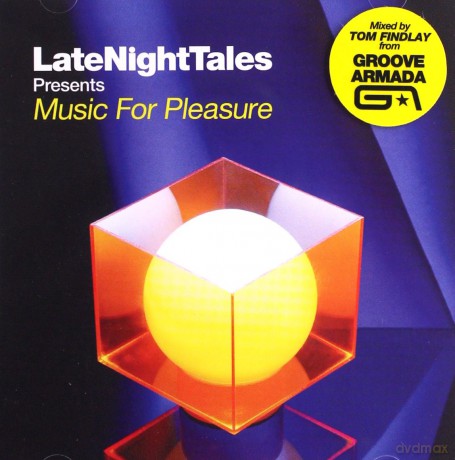 Groove Armada: Late Night Tales Presents Music For Pleasure [CD]
