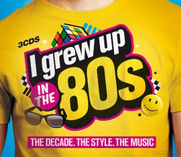 I Grew Up In The 80s [3CD]
